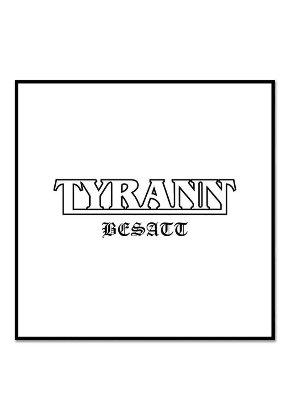 Tyrann - Besatt - CD | Neutral-Image